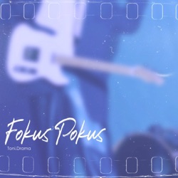 Toni.Drama - Fokus Pokus