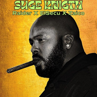 SUGE KNIGTH (feat. Raider & ElSecu) - Single