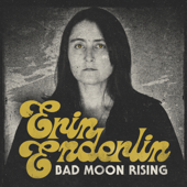 Bad Moon Rising - Erin Enderlin