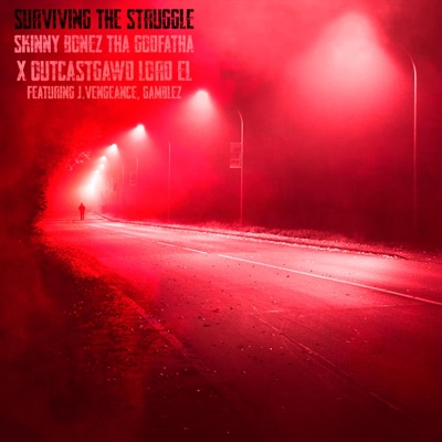 Surviving the Struggle (feat. J.Vengeance, Gamblez & Skinny Bonez Tha Godfatha) - Single