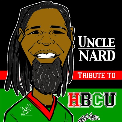 Uncle Nard Tribute To HBCU - Single