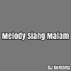 Melody Siang Malam - Single