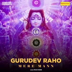 Gurudev Raho Mere Mann