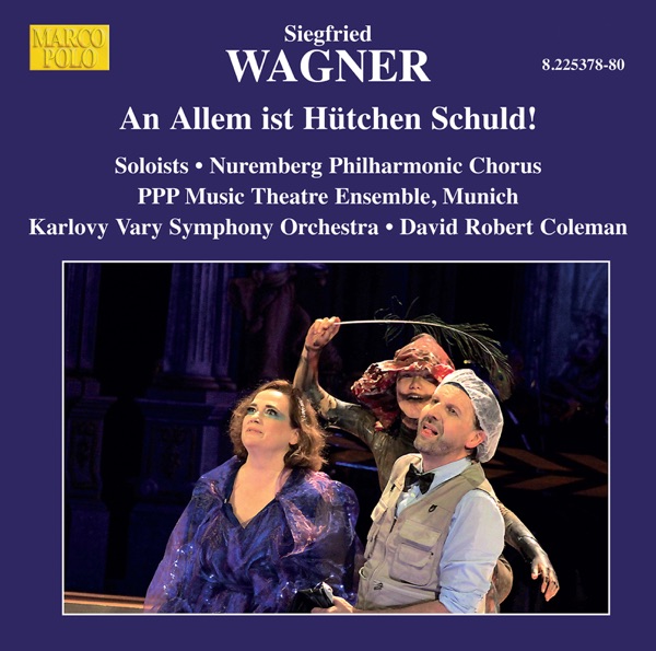 Siegfried Wagner: An allem ist Hütchen schuld, Op. 11 (Live)