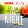 About Last Night - Adele Parks