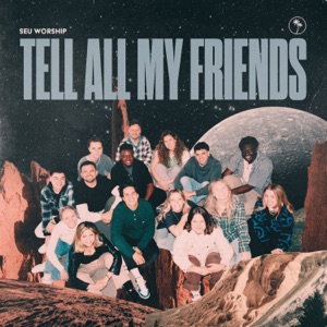 Tell All My Friends - Single