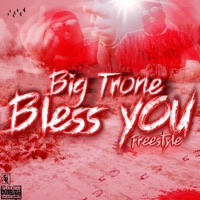 Bless You Freestyle - Single - Big Trone