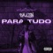 Para Tudo! (feat. wmonthebeat) - bmaziin lyrics