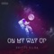 On My Way Up - Skitzo Silva lyrics