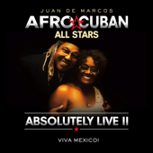 Absolutely Live II - Viva México! - Juan De Marcos Afro Cuban All Stars