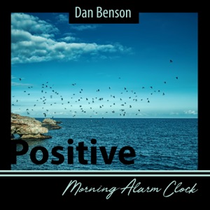 Positive Morning Alarm Clock: 20 Calming Sounds for Morning Wake Up ( Birds, Waterfall, River)