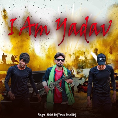 I Am Yadav - Single