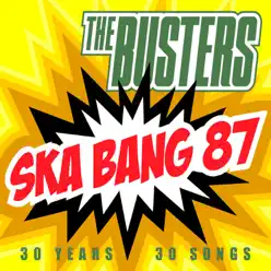 Ska Bang 87 (30 Years - 30 Songs) - The Busters
