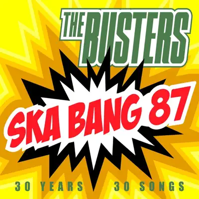 Ska Bang 87 (30 Years - 30 Songs) - The Busters Ska Bang 87 (30 Years - 30 Songs) - The Busters
