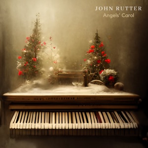John Rutter: Angels' Carol (Arr. for Piano by John Lenehan) - EP