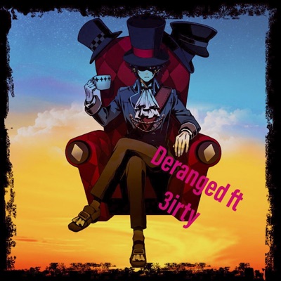 Deranged (feat. 3Irty) - Single