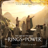 The Lord of the Rings: The Rings of Power (Season One, Episode One: A Shadow of the Past - Amazon Original Series Soundtrack) - Bear McCreary
