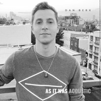 As It Was (Acoustic) - Single - Dan Berk