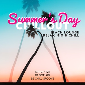 Summer's Day Chillout (Beach Lounge Relax Mix & Chill)