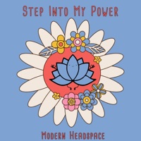 Step Into My Power - Single - Modern Headspace