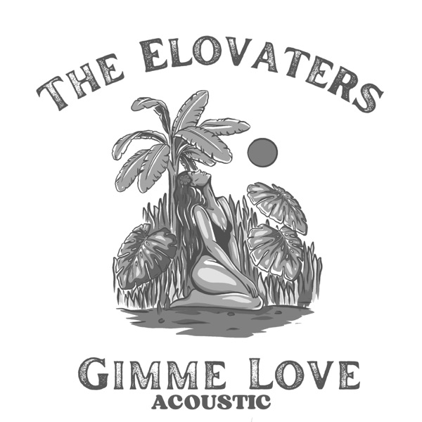 Gimme Love (Acoustic) - Single
