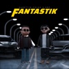 Fantastik - Single