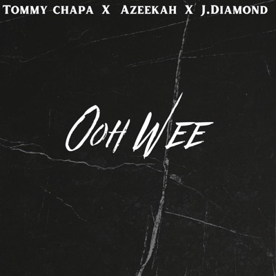 Ooh Wee (feat. Azeekah & J.Diamond) - Single