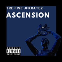 Ascension (feat. JFKratez) - Single - TRE FIVE