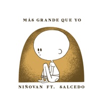 Más Grande Que Yo (feat. Salcedo) - Single - Niñovan