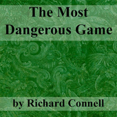 The Most Dangerous Game - Richard Connell Cover Art