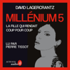 La fille qui rendait coup pour coup: Millénium 5 - David Lagercrantz