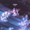 Faded - Single