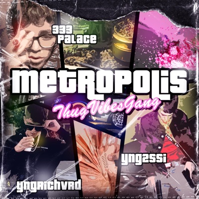 Metropolis (feat. YngRichvrd & 333 palace) - Single