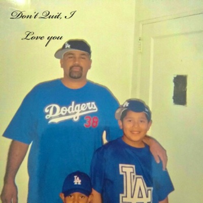 Don't Quit, I Love You