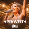 Elis Justi - Aproveita (Ao Vivo)