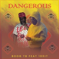 Dangerous (feat. 100IT) - Single - BoogTB