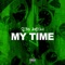 My Time - SJ the Artisan lyrics