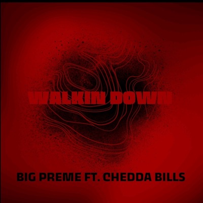 Walkin Down (feat. Big Preme) - Single