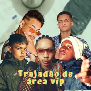 Trajadão de Área Vip (feat. Martchan & BZK)