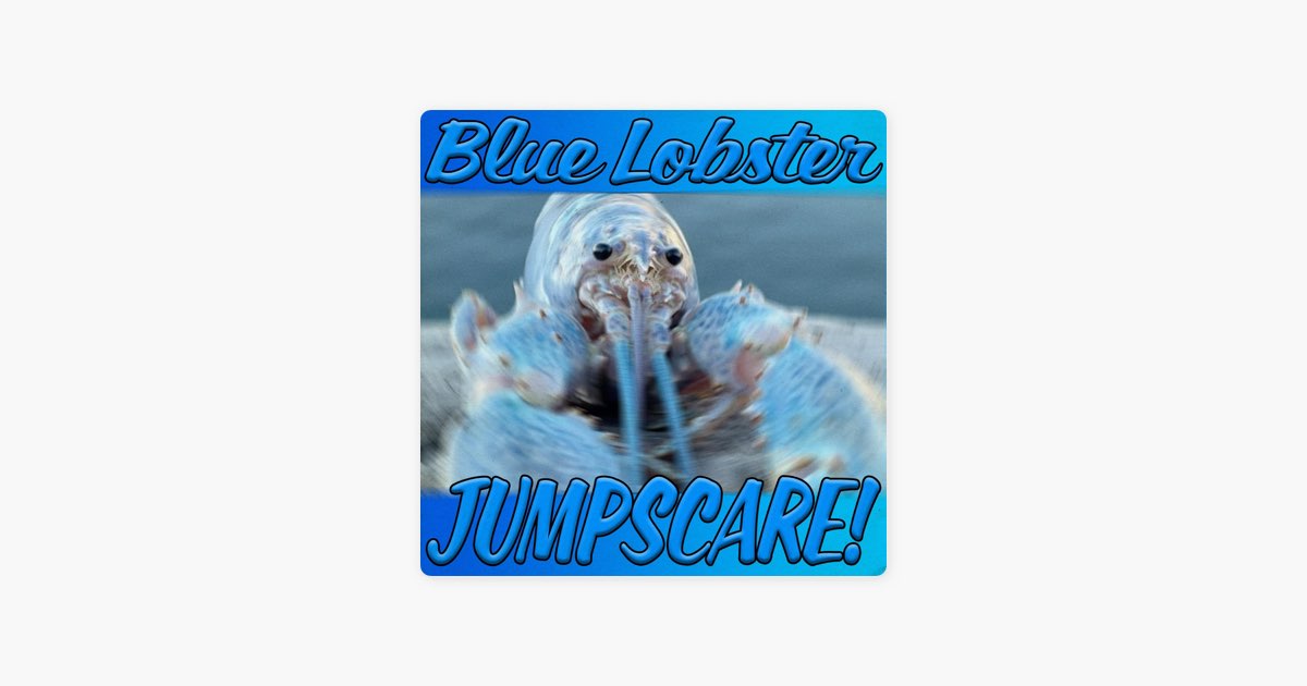 ‎Blue Lobster Jumpscare Drip Song by 'Ery Noice Apple Music