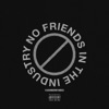 No Friends in the Industry - EP