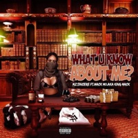 What U Know About Me? (feat. Mz.Sincere) - Single - Mack Mo.Aka King Mack