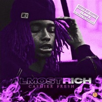 Almost Rich: Chopped NOT Slopped by DJ Slim K - EP - Cashier Fresh
