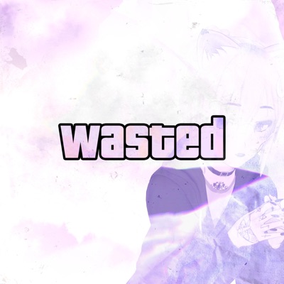 Wasted (Lunarya Slowed Mix) - Single