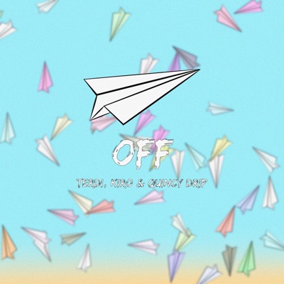 Off (feat. Kiro & Quincy Drip) - Single