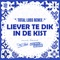 Liever Te Dik In De Kist (Altijd Larstig & Rob Gasd'rop Total Loss Remix) artwork