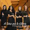 Fieles Voces - A Dios sea la Gloria