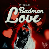 Badman Love - Single - 1st Klase