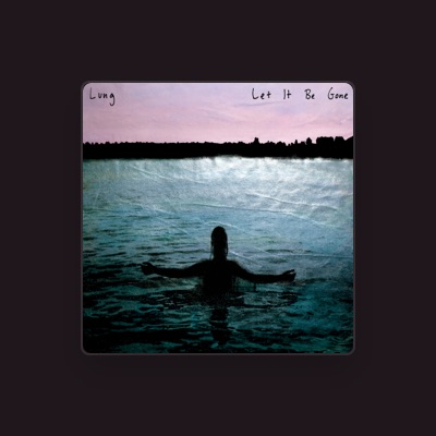 Listen to Lung, watch music videos, read bio, see tour dates & more!