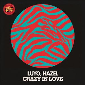Crazy In Love (feat. Hazel) - EP